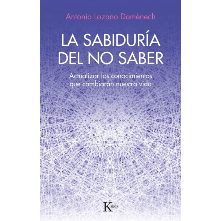 LA SABIDURÌA DEL NO SABER