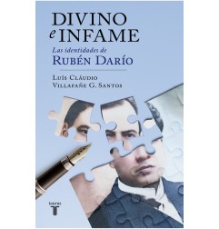 DIVINO E INFAME. LAS IDENTIDADES DE RUBEN DARIO TAURUS