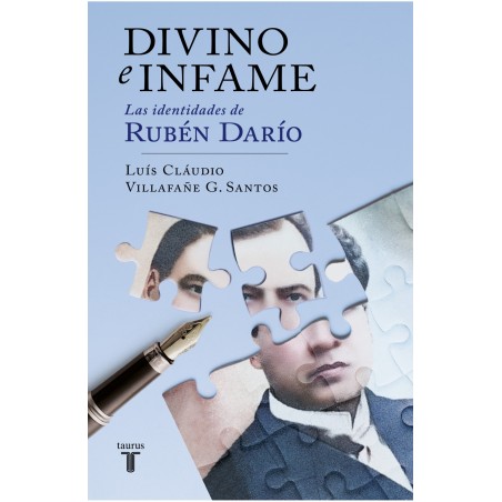 DIVINO E INFAME. LAS IDENTIDADES DE RUBEN DARIO TAURUS