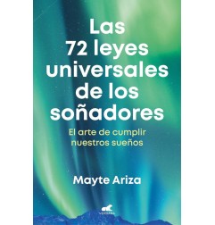 LAS 72 LEYES UNIVERSALES DE LOS SOÑADORES