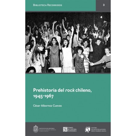 PREHISTORIA DEL ROCK CHILENO, 1945-1967