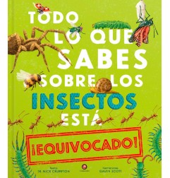 TODO LO QUE SABES SOBRE LOS INSECTOS ESTA EQUIVOCADO