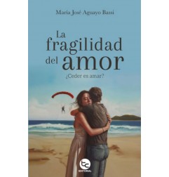 LA FRAGILIDAD DEL AMOR