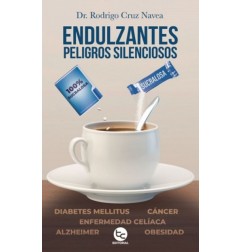 ENDULZANTES PELIGROSOS SILENCIOSOS