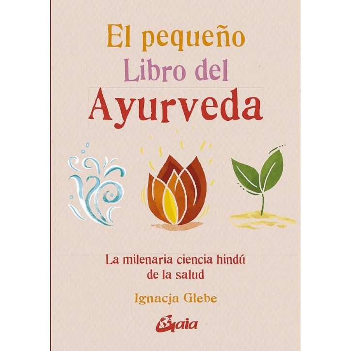 EL PEQUEÑO LIBRO DE AYURVEDA