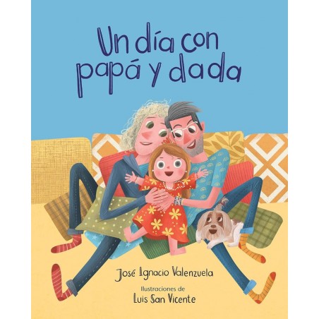 UN DIA CON PAPA Y DADA