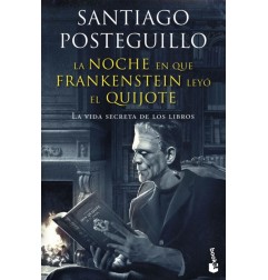 LA NOCHE EN QUE FRANKENSTEIN LEYO EL QUIJOTE