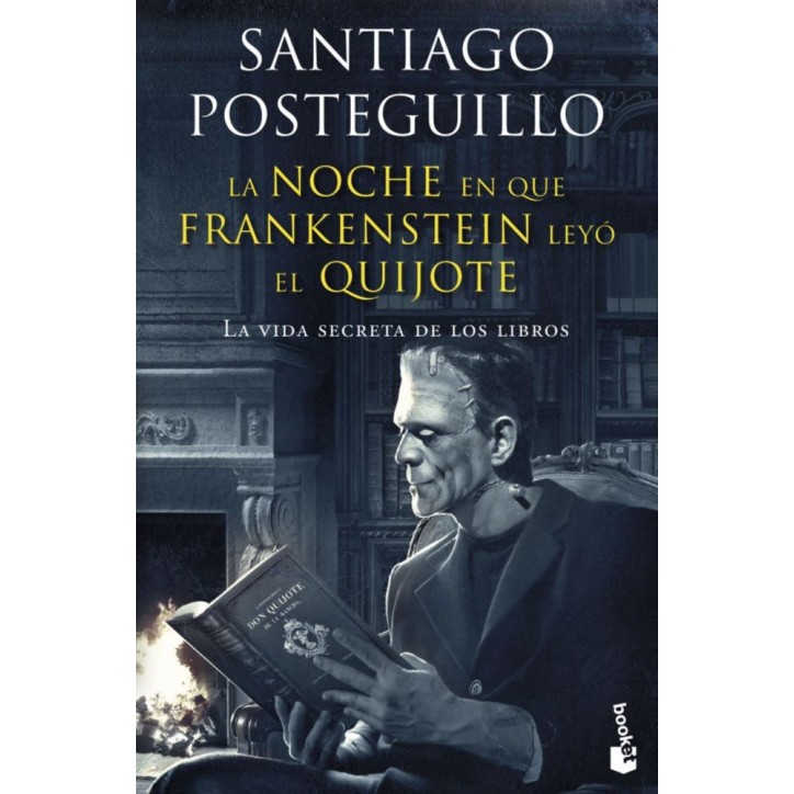 LA NOCHE EN QUE FRANKENSTEIN LEYO EL QUIJOTE