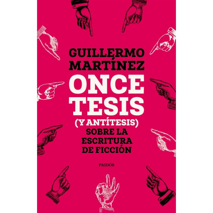 ONCE TESIS (Y ANTÍTESIS) SOBRE LA ESCRITURA DE FICCION