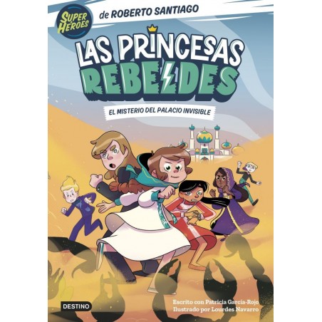 LAS PRINCESAS REBELDES VOL 2. EL MISTERIO DEL PALACIO INVISIBLE