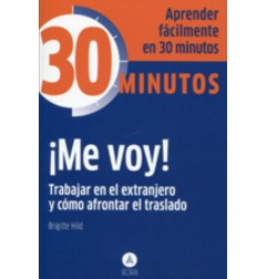 30 minutos - ME VOY TRABAJAR EN EL EXTRANJERO Y COMO AFRONTAR EL TRASLADO