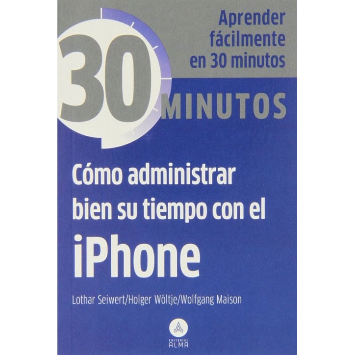 30 minutos - COMO ADMINISTRAR BIEN SU TIEMPO CON EL Iphone