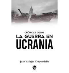 CRONICAS  DESDE LA GUERRA EN UCRANIA