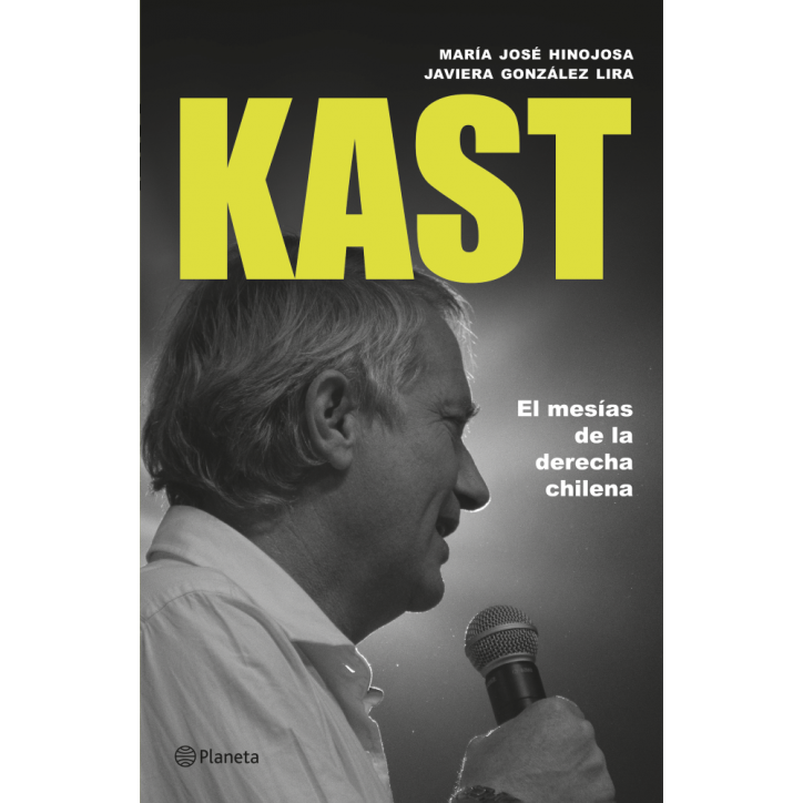 KAST EL MESIAS DE LA DERECHA CHILENA