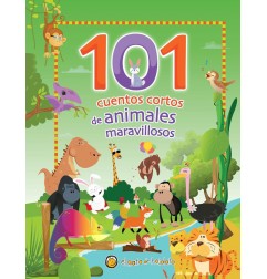 101 CUENTOS CORTOS DE ANIMALES MARAVILLOS