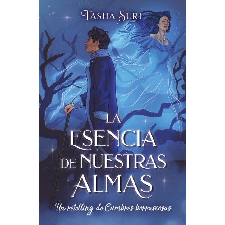 LA ESENCIA DE NUESTRAS ALMAS: UN RETELLING DE CUMBRES BORRASCOSAS