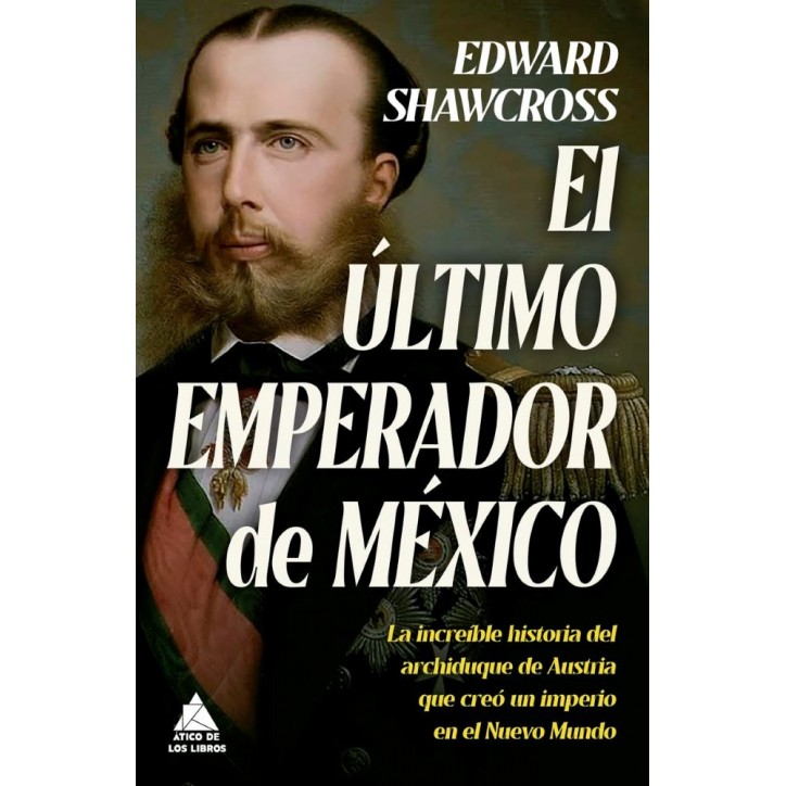 EL ÚLTIMO EMPERADOR DE MÉXICO