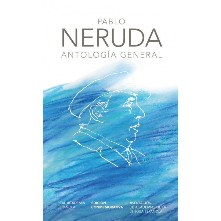 ANTOLOGIA GENERAL - PABLO NERUDA