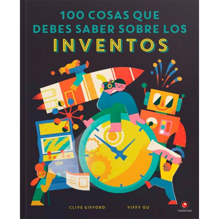 100 COSAS QUE DEBES SABER SOBRE LOS INVENTOS