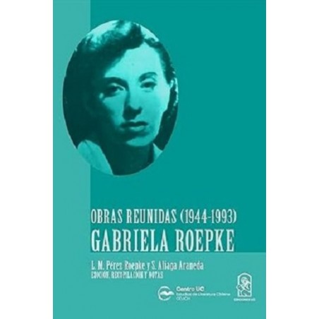 OBRAS REUNIDAS (1944-1993) GABRIELA ROEPKE