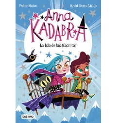 ANNA KADABRA 5. LA ISLA DE LAS MASCOTAS