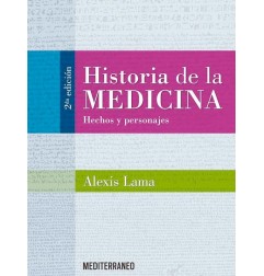 HISTORIA DE LA MEDICINA  HECHOS Y PERSONAJES 2ED.