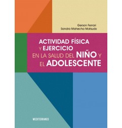 ACTIVIDAD FISICA Y EJERCICIO EN LA SALUD DEL NINO Y EL ADOLESCENTE