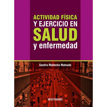 ACTIVIDAD FISICA Y EJERCICIO EN SALUD Y ENFERMEDAD