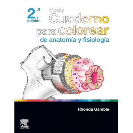 MOSBY. CUADERNO PARA COLOREAR DE ANATOMIA Y FISIOLOGIA 2ED.