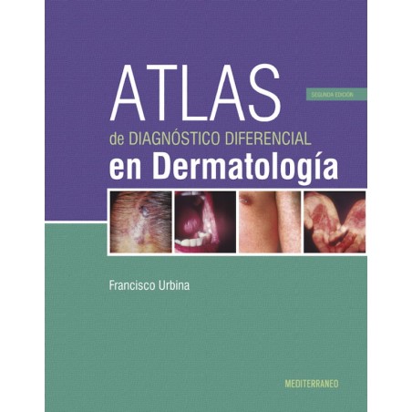 ATLAS DE DIAGNOSTICO DIFERENCIAL EN DERMATOLOGIA 2ED.