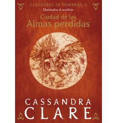 CIUDAD DE LAS ALMAS PERDIDAS. CAZADORES DE SOMBRAS 5