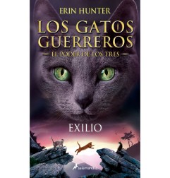 GATOS GUERREROS - EL PODER DE LOS TRES 3 - EXILIO