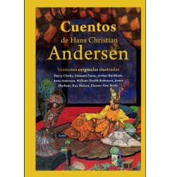 CUENTOS DE HANS CHRISTIAN ANDERSEN. Versiones originales ilustradas