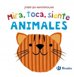 ANIMALES: MIRA,TOCA, SIENTE