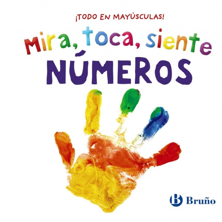 NUMEROS: MIRA,TOCA, SIENTE