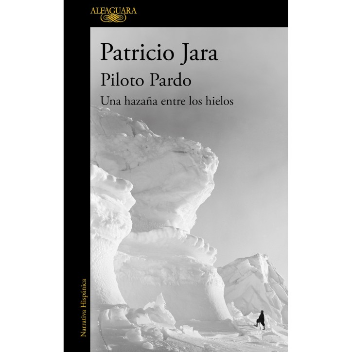 PILOTO PARDO. UNA HAZAÑA ENTRE LOS HIELO