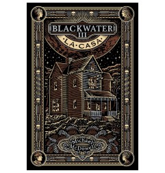 BLACKWATER / PARTE III: LA CASA