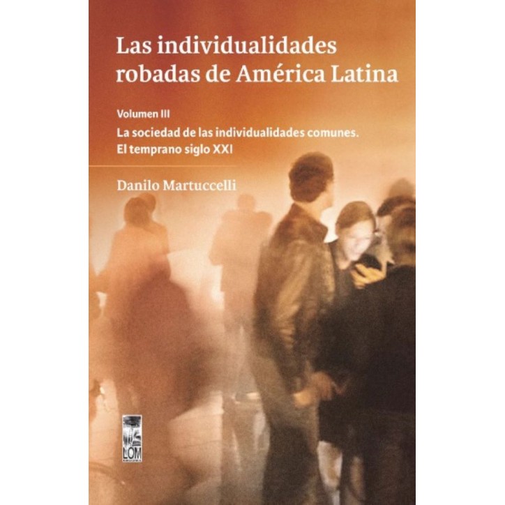 LAS INDIVIDUALIDADES ROBADAS DE AMÉRICA LATINA VOL. III