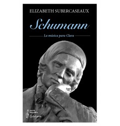 SCHUMANN. LA MÚSICA PARA CLARA