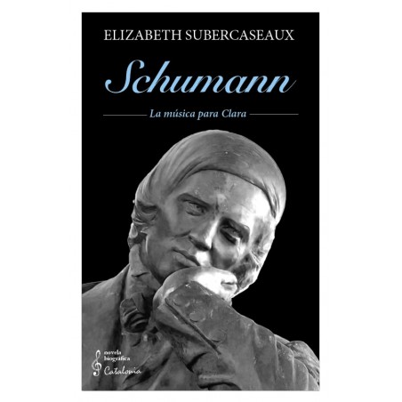 SCHUMANN. LA MÚSICA PARA CLARA