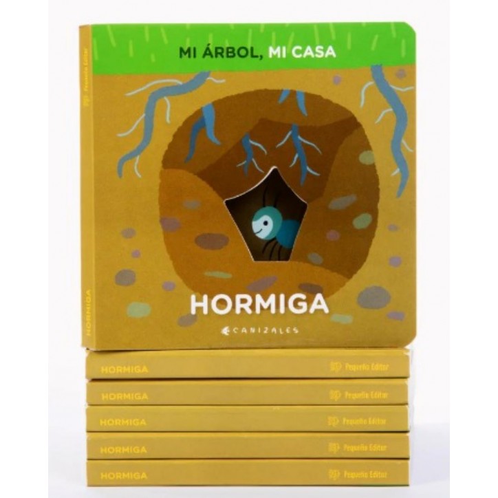 HORMIGA, MI ARBOL, MI CASA