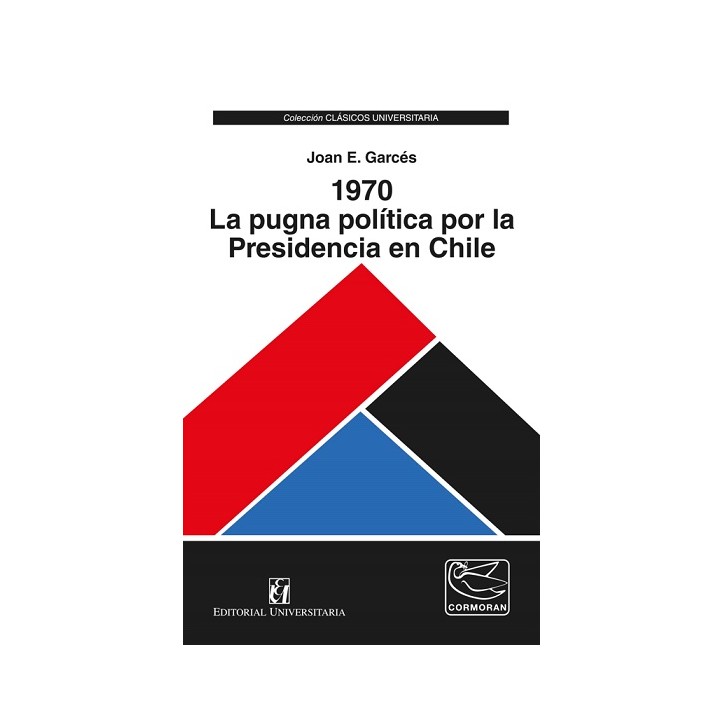 1970 LA PUGNA POLÍTICA POR LA PRESIDENCIA EN CHILE