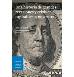 HISTORIA DE GRANDES RECESIONES Y CRISIS EN EL CAPITALISMO: 1914-2019