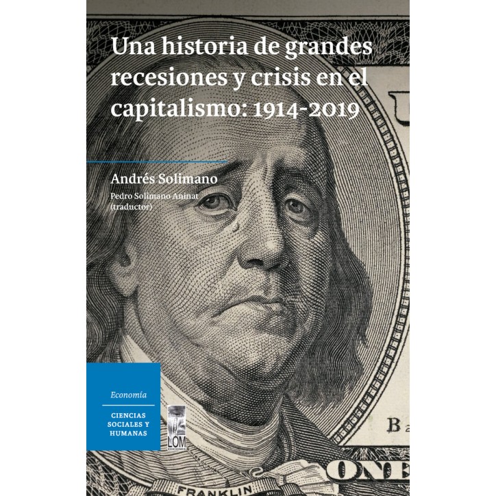 HISTORIA DE GRANDES RECESIONES Y CRISIS EN EL CAPITALISMO: 1914-2019