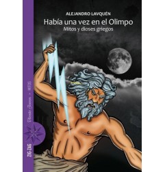 HABÍA UNA VEZ EN EL OLIMPO. MITOS Y DIOSES GRIEGOS