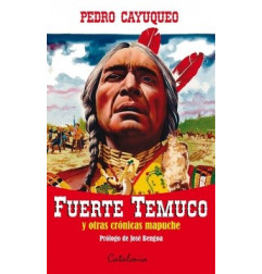 FUERTE TEMUCO y otras crónicas mapuche