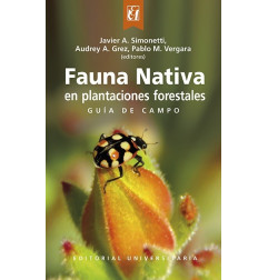 FAUNA NATIVA EN PLANTACIONES FORESTALES. GUIA DE CAMPO