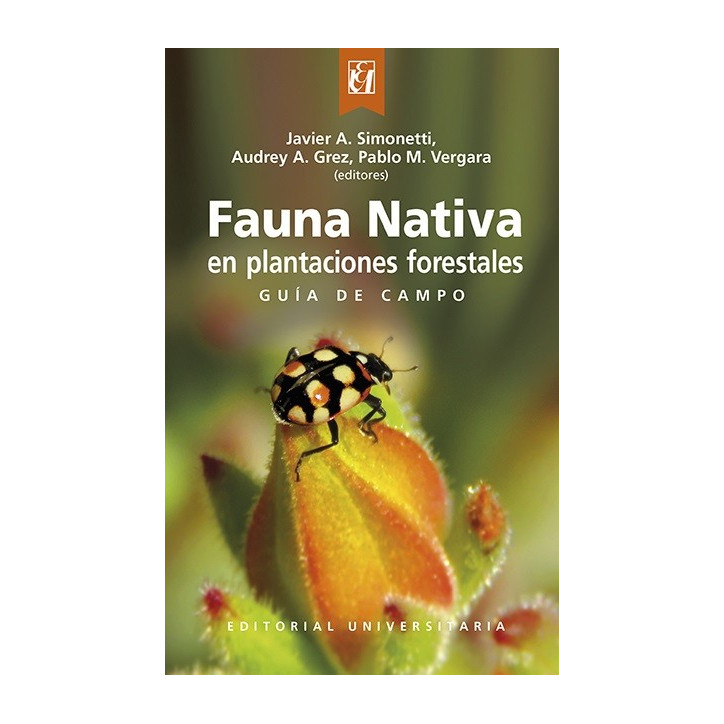 FAUNA NATIVA EN PLANTACIONES FORESTALES. GUIA DE CAMPO