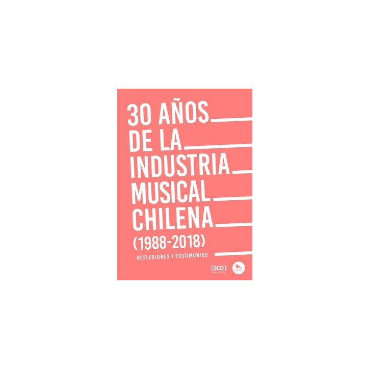 30 AÑOS DE LA INDUSTRIA MUSICAL CHILENA