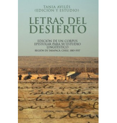 Letras Del Desierto. Edicion De Un Corpus Epistolar Para Su Estudio Linguiatico